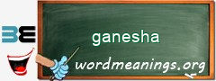 WordMeaning blackboard for ganesha